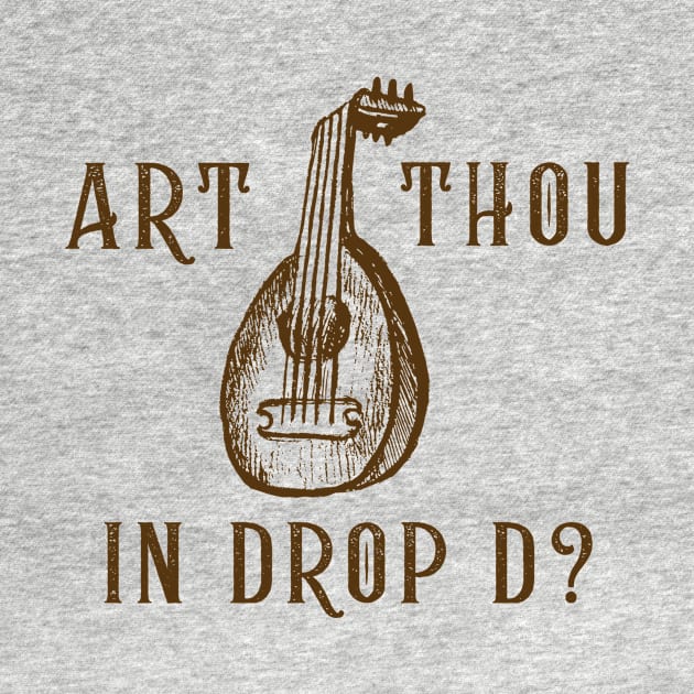 Art Thou in Drop D? (version 1) by B Sharp